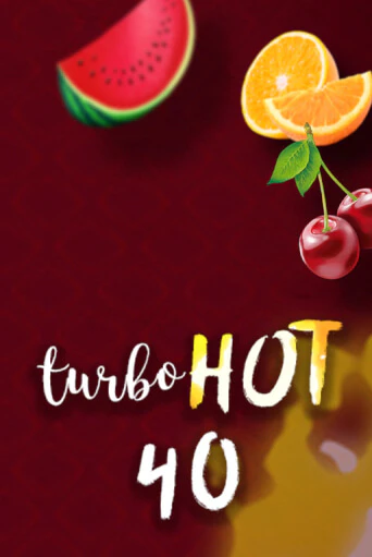 Turbo Hot 40 онлайн демо без регистрации | Азино 777